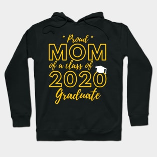 Proud Mom of a Class of 2020 Graduate Shirt Senior 20 Gift Hoodie